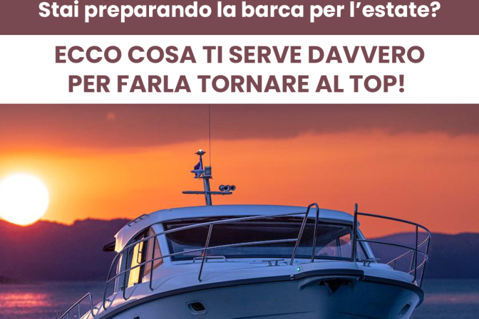 Preparare la barca all’estate: rituale, tecnica e attenzione ai dettagli